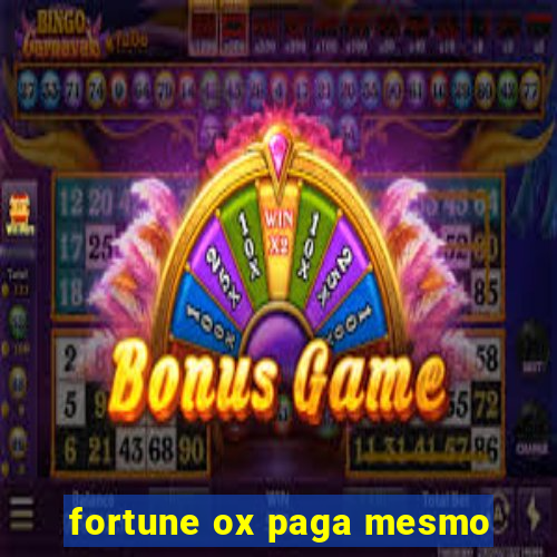 fortune ox paga mesmo